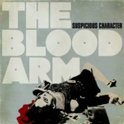 The Blood Arm : Suspicious Character